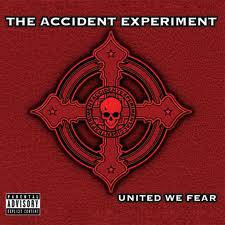 The Accident Experiment : United We Fear